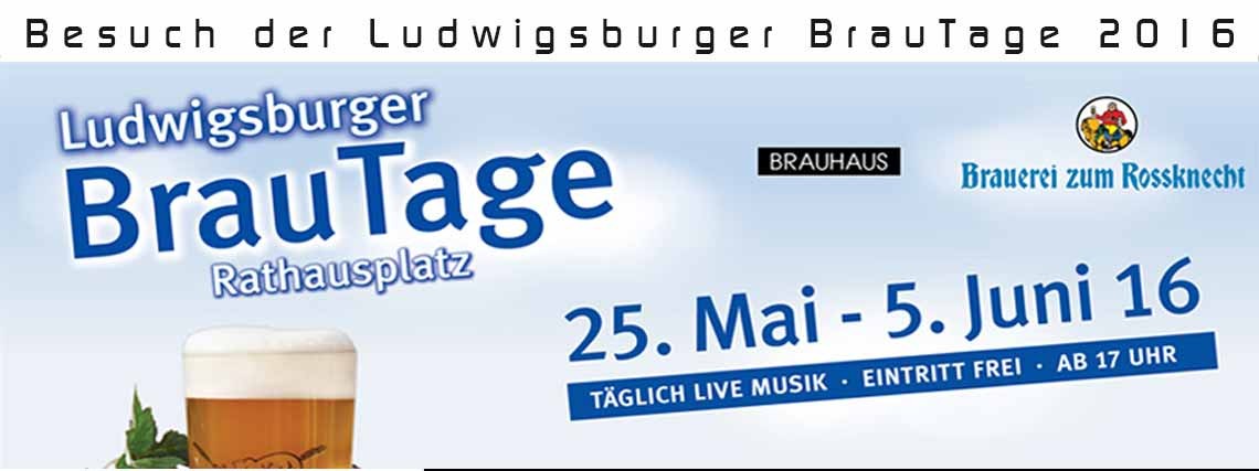 Besuch der Ludwigsburger BrauTage 2016