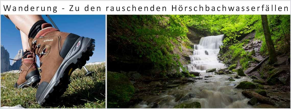 Wanderung - Zu den rauschenden Hörschbach-Wasserfällen